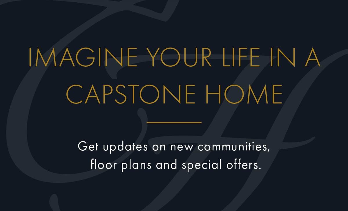 Imagine Your Life In A Capstone Home